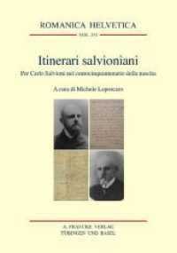 Itinerari salvioniani : Per Carlo Salvioni nel centocinquantenario della nascita (Romanica Helvetica Bd.132) （1. Auflage. 2011. VIII, 124 S. 239 mm）