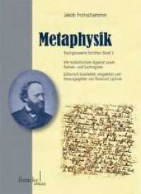 Nachgelassene Schriften. Vol.2 Metaphysik : Nachgelassene Schriften Band 2. Mit textkritischem Apparat sowie Namen- und Sachregister （1. Auflage. 2012. 247 S. 246 mm）