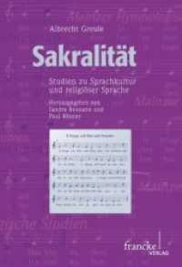 Sakralität : Studien zu Sprachkultur und religiöser Sprache (Mainzer Hymnologische Studien Bd.25) （2012. XII, 233 S. 220 mm）