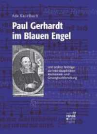 Paul Gerhardt im Blauen Engel : und andere Beiträge zur interdisziplinären Kirchenlied- und Gesangbuchforschung (Mainzer Hymnologische Studien 26) （1. Auflage. 2017. XII, 576 S. 220 mm）