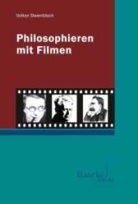 Philosophieren mit Filmen （2013. 192 S. m. Abb. 230 mm）