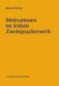 Motivationen im fr&uuml;hen Zweitspracherwerb (Basler Studien zur deutschen Sprache und Literatur Bd.92) （2013. 220 S. 220 mm）
