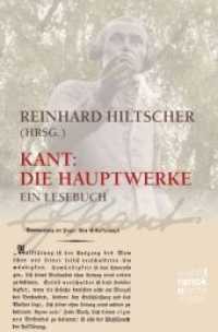 カント主著読本<br>Kant. Die Hauptwerke; . : Ein Lesebuch （1. Auflage. 2016. 480 S. 183 mm）