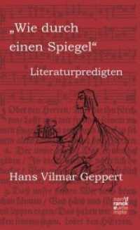 "Wie durch einen Spiegel" : Literaturpredigten. Mit E-Book （1. Auflage. 2015. 222 S. 205 mm）
