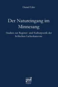 Der Natureingang im Minnesang : Studien zur Register- und Kulturpoetik der höfischen Liebeskanzone (Bibliotheca Germanica 66) （1. Auflage. 2016. 454 S. 232 mm）