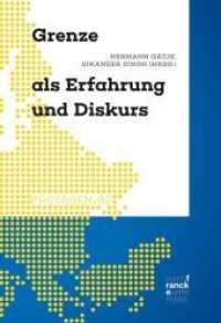 Grenze als Erfahrung und Diskurs : Literatur- und geschichtswissenschaftliche Perspektivierungen (Passagen .2) （1. Auflage. 2018. 227 S. 220 mm）