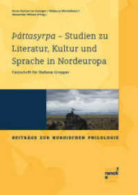 Þáttasyrpa - Studien zu Literatur, Kultur und Sprache in Nordeuropa : Festschrift für Stefanie Gropper (Beiträge zur Nordischen Philologie 72) （1. Auflage. 2022. 392 S. 240 mm）