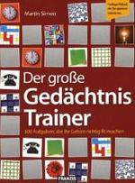 Der gro&szlig;e Ged&auml;chtnis-Trainer : 300 Aufgaben, die Ihr Gehirn richtig fit machen. Farbige R&auml;tsel, die Sie spielend trainieren (Franzis Brainbooks)