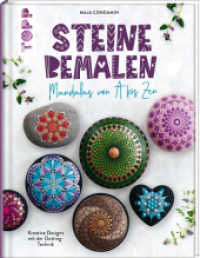 Steine bemalen. Mandalas von A bis Zen. Kreative Designs mit der Dotting-Technik : Mit Lernvorlagen zum Download von @mandalasbymaja - für das perfekte individuelle Design (Steine bemalen) （2. Aufl. 2022. 64 S. 250.00 mm）