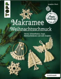 Makramee-Weihnachtsschmuck (kreativ.kompakt.) : Sterne, Schneeflocken, Engel, Weihnachtsbäume und mehr knüpfen (kreativ.kompakt. 4382) （6. Aufl. 2020. 48 S. 220.00 mm）