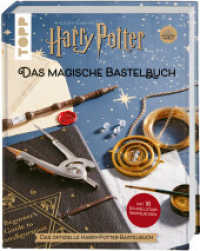 Harry Potter - Das magische Bastelbuch : Das offizielle Harry-Potter-Bastelbuch. Mit 16 Schnellstart-Bastelbogen (Harry Potter) （2. Aufl. 2021. 196 S. 260.40 mm）