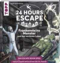 24 HOURS ESCAPE - Das Escape Room Spiel: Frankensteins Monster und das verrückte Labor : Verschlossene Rätselseiten und XXL-Poster. Das beliebte Escape Game mit versteckten Geheimnissen （2022. 112 S. 230 mm）