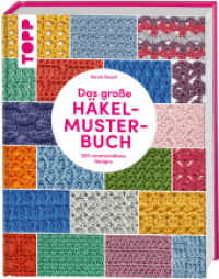 Das große Häkelmuster-Buch : 200 tolle Designs, die man einfach haben muss (Topp Buchreihe 6794) （3. Aufl. 2017. 192 S. m. farb. Abb. 24.5 cm）