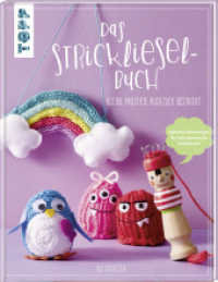 Das Strickliesel-Buch : Kleine Projekte ruckzuck gestrickt. Inklusive Anleitungen für selbstgebastelte Stricklieseln (Topp Buchreihe 7737) （11. Aufl. 2017. 48 S. m. Illustr. 265.00 mm）