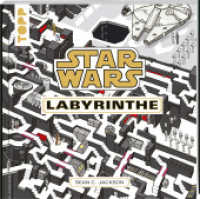 Star Wars Labyrinthe : Finde deinen Weg durch eine weit, weit entfernte Galaxis. Das offizielle Rätselbuch mit mehr als 30 Missionen （2023. 64 S. 270.5 mm）