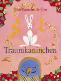 Traumkaninchen （2009. 32 S. m. zahlr. bunten Bild. 28.6 cm）