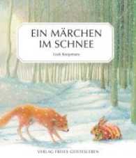 Ein Märchen im Schnee : Nach einem russischen Märchen （17. Aufl. 2023. 32 S. 22.9 cm）