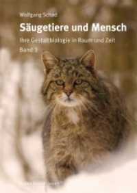 Säugetiere und Mensch : Ihre Gestaltbiologie in Raum und Zeit （2012. 1255 S. Ca. 1.500 Abbildungen, durchgehend farbig. 25 cm）