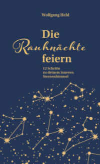 Die Rauhnächte feiern : 12 Schritte zu deinem inneren Sternenhimmel （2025. 150 S.）