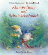 Klumpedump und Schnickelschnack （15. Aufl. 2022. 30 S. Mit zahlr. bunten Bild. 15.9 cm）
