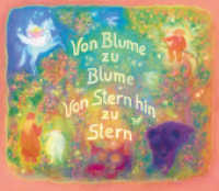 Von Blume zu Blume, Von Stern hin zu Stern : Alte und neue Kinderverse （4., NED. 2021. 24 S. durchg. farb. Abb. 27 x 31 cm）