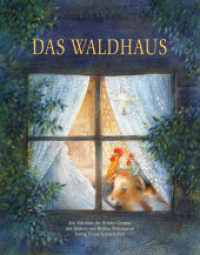Das Waldhaus : Ein Märchen （4. Aufl. 2021. 32 S. Durchg. farb. 30.5 cm）