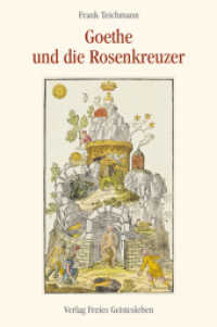 Goethe und die Rosenkreuzer （2007. 152 S. m. Abb. 23 cm）