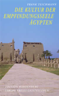 Die Kultur der Empfindungsseele : Ägypten, Texte und Bilder. Ein Beitrag zur historischen Menschenkunde (Edition Hardenberg) （2008. 220 S. 20.5 cm）