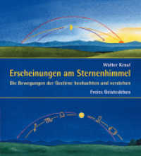 Erscheinungen am Sternenhimmel : Die Bewegungen der Gestirne beobachten und verstehen （4. Aufl. 2014. 134 S. 23.9 cm）