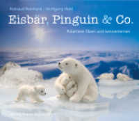 Eisbär, Pinguin & Co. : Polartiere filzen und kennenlernen （2007. 87 S. Durchg. farb. 16.4 x 19.1 cm）
