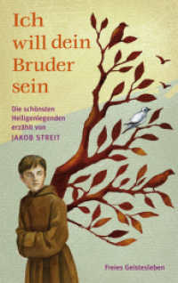 Ich will dein Bruder sein : Die schönsten Heiligenlegenden （10. Aufl. 2019. 150 S. Mit Scherenschnitten von Roland Marti. 22 cm）