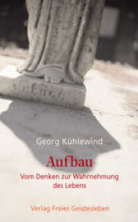 Aufbau : Vom Denken zur Wahrnehmung des Lebens （1., Aufl. 2008. 175 S. 20 cm）