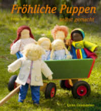 Fröhliche Puppen selbst gemacht （3. Aufl. 2019. 112 S. Durchgehend farbig. 23.6 cm）