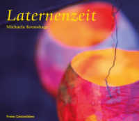 Laternenzeit : Anregungen zur Festgestaltung und zum Basteln von Laternen (Arbeitsmaterial aus den Waldorfkindergärten Bd.19) （5. Aufl. 2021. 120 S. Mit zahlreichen Farbfotos sowie farbige Illustra）