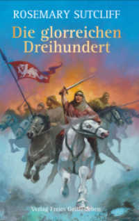 Die glorreichen Dreihundert （2011. 288 S. m. 1 Kte. 21.9 cm）