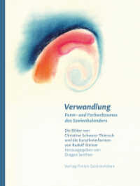 Verwandlung - Form- und Farbenkosmos des Seelenkalenders : Die Bilder von Christine Schwarz- Thiersch und die Eurythmieformen von Rudolf Steiner.