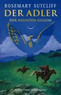 Der Adler der neunten Legion (Eagle of the Ninth trilogy 1) （3. Aufl. 2021. 316 S. m. Illustr. u. 1 Übers.-Kte. 22 cm）