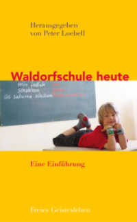 Waldorfschule heute : Eine Einführung （überarb. Aufl. 2011. 396 S. Mit farbigen Fotos. 20.5 cm）