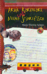 Akhil Kakerlake und Neena Stinkefisch （2012. 195 S. m. zweifarb. Illustr. 22.1 cm）