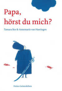 Papa, hörst du mich? : Ausgezeichnet mit dem Woutertje Pieterse Preis 2012. Nominiert für den Deutschen Jugendliteraturpreis 2014, Kategorie Kinderbuch （2. Aufl. 2013. 41 S. Durchgehend farbig illustriert. 22.1 cm）