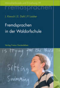 Fremdsprachen in der Waldorfschule : Rudolf Steiners Konzept eines ganzheitlichen Fremdsprachenunterrichts (Menschenkunde und Erziehung Bd.59) （2., erw. Aufl. 2016. 185 S. 22.5 cm）