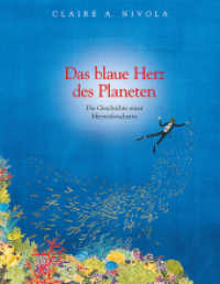 Das blaue Herz des Planeten : Die Geschichte einer Meeresforscherin: Sylvia Earle （3. Aufl. 2021. 40 S. m. zahlr. farb. Abb. 28.6 cm）