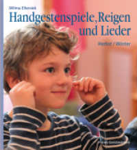 Handgestenspiele, Reigen und Lieder. Herbst - Winter （3. Aufl. 2016. 182 S. Mit zahlreichen Farbfotos, sowie s/w-Zeichnungen）