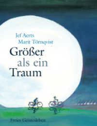 Größer als ein Traum : Ausgezeichnet mit dem Boekenleeuw 2014 （2013. 46 S. Durchgehend farbig illustriert. 29.4 cm）