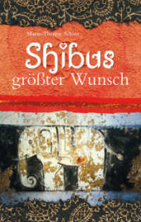 Shibus größter Wunsch （2014. 143 S. Mit farbigen Collagen der Autorin. 22.2 cm）