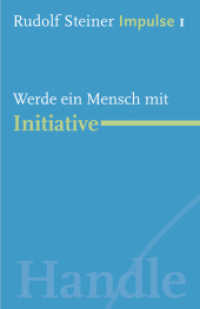Werde ein Mensch mit Initiative (Impulse Bd.1) （1., Aufl. 2010. 48 S. 14.8 cm）