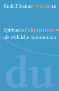 Spirituelle Erkenntnis als wirkliche Kommunion (Impulse 10) （1., Aufl. 2010. 62 S. 14.8 cm）