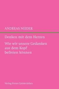 Denken mit dem Herzen : Wie wir unsere Gedanken aus dem Kopf befreien können （2. Aufl. 2023. 192 S. 18 cm）