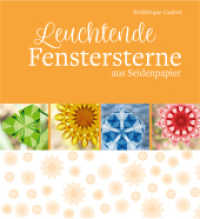 Leuchtende Fenstersterne : aus Seidenpapier （4. Aufl. 2022. 135 S. Durchgehend farbig. 23 cm）