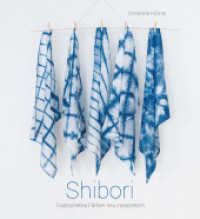 Shibori : Traditionelles Färben neu interpretiert （3. Aufl. 2024. 144 S. 22.9 cm）
